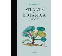 Libri Francis Hallé - Atlante di botanica poetica - 2019