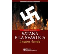 Francis King - Satana E La Svastica. Il Nazismo E L'occulto