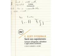 Libri Francis Scott Fitzgerald - Sara Un Capolavoro. Lettere All'Agente, All'Edi