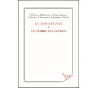 La crisi attuale e le teorie sulla crisi