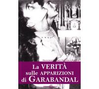 Libri Francisco Sanchez / Ventura Pasquale - La Verita Sulle Apparizioni Di Gara
