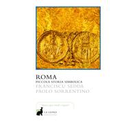 Libri Franciscu Sedda - Roma. Piccola storia simbolica - 2019