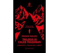 TRILOGIA DI CALEB TRASKMAN: IL MANOSCRITTO-C'ERA DUE VOLTE-LABIRINTI - THILLIEZ