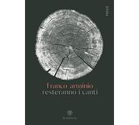 Libri Franco Arminio - Resteranno I Canti