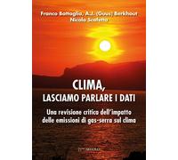 Libri Franco Battaglia / Berkhout Guus / Scafetta Nicola - Clima, Lasciamo Parla