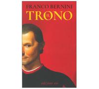 Libri Franco Bernini - Il trono - 2023 (Dal mondo)