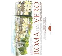 Libri Franco Bevilacqua - Roma dal vero - 2017