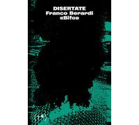 Libri Franco «Bifo» Berardi - Disertate - 2023