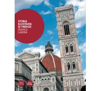 Libri Franco Cardini - Storia illustrata di Firenze - 2013