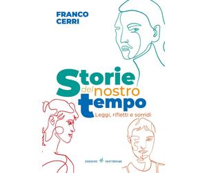 Libri Franco Cerri - Storie Del Nostro Tempo. Leggi, Rifletti E Sorridi