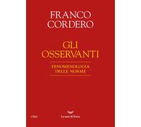 Libri Franco Cordero - Gli Osservanti. Fenomenologia Delle Norme. Nuova Ediz.