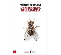 Libri Franco Costabile - L' Anticamera Della Pazzia. Inchieste E Articoli Pubbli