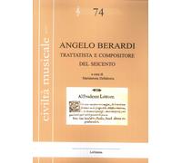 Angelo Berardi. Trattatista e compositore del Seicento