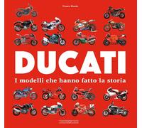 Libri Franco Daudo - Ducati. I Modelli Che Hanno Fatto La Storia