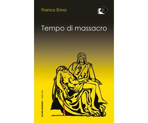 Libri Franco Enna - Tempo di massacro - 2019 (I gialli Oltre)