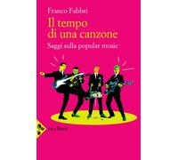 Libri Franco Fabbri - Il Tempo Di Una Canzone. Saggi Sulla Popular Music