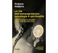 La Via Dell'Enneagramma: Psicologia E Spiritualità - - 2025