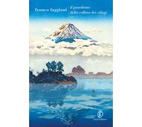 Libri Franco Faggiani - Il Guardiano Della Collina Dei Ciliegi