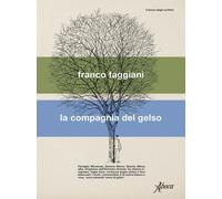 Libri Franco Faggiani - La Compagnia Del Gelso