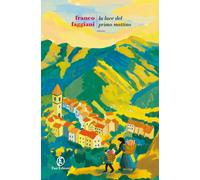 Libri Franco Faggiani - La Luce Del Primo Mattino