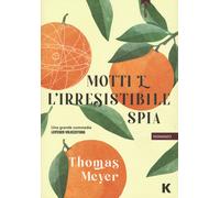 Libri Franco Filice - Motti e l'irresistibile spia - 2024 (Passi)