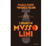 L'uranio di Mussolini. Un'indagine serrata nella Sicilia del Ventennio fas...