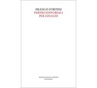 Libri Franco Fortini - Pareri editoriali per Einaudi - 2023