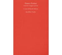 Libri Franco Fortini. Scrivere E Leggere Poesia