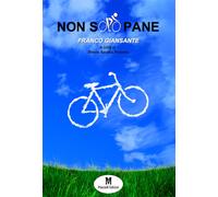 Libri Franco Giansante - Non solo pane - 2019