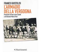 Libri Franco Giustolisi - L'armadio della vergogna - 2019 (Igloo)