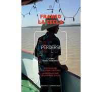Perdersi. L'uomo senza ambiente. Nuova ediz.