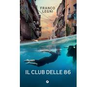 Libri Franco Legni - Il Club Delle 86