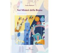 Libri Franco Moliterni - Nei misteri della bruna - 2021