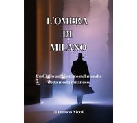Libri Franco Nicoli - L'ombra di Milano - 2023