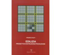 Libri Franco Nuti - Edilizia. Progetto, Costruzione, Produzione