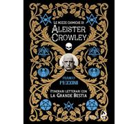 Libri Franco Pezzini - Le Nozze Alchemiche Di Aleister Crowley. Itinerari Letter