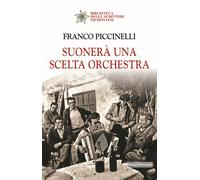 Libri Franco Piccinelli - Suonera Una Scelta Orchestra