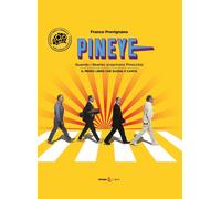 Libri Franco Prevignano - Pineye. Quando I Beatles Scoprirono Pinocchio. Ediz. I