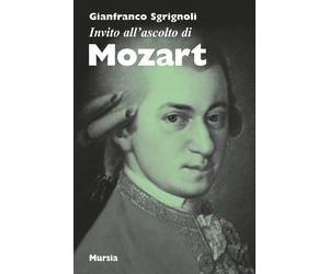 Libri Franco Sgrignoli - Invito all'ascolto di Mozart - 2017