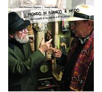 Libri Franco Venanti / Pier Francesco Pingitore - Il Mondo In Bianco E Nero. Dai