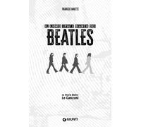 Libri Franco Zanetti - Il Libro (Piu) Bianco Dei Beatles. Le Storie Dietro Le Ca