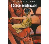Libri François Bourgeon - I colori di Marcade - 2013