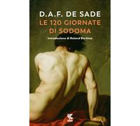 Libri François de Sade - Le 120 giornate di Sodoma - 2023