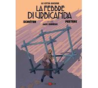 Libri Francois Schuiten / Benoit Peeters - La Febbre D'Urbicande. Le Citta' Oscu