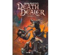 Libri Frank Frazetta Presenta: Death Dealer #03 - L'Intoccabile Rico Costas E Al