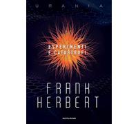 Esperimenti e catastrofi - Herbert Frank