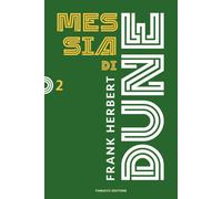 Libri Frank Herbert - Messia Di Dune. Il Ciclo Di Dune. Nuova Ediz. #02