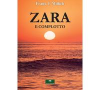 Libri Frank J. Millich - Zara. Il complotto - 2023