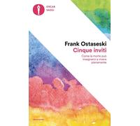 Libri Frank Ostaseski - Cinque Inviti. Come La Morte Puo Insegnarci A Vivere Pie