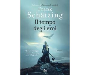 Libri Frank SchÃ¤tzing - Il Tempo Degli Eroi